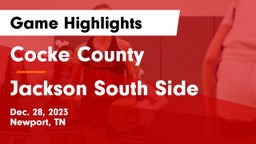 Cocke County  vs Jackson South Side  Game Highlights - Dec. 28, 2023