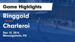 Ringgold  vs Charleroi  Game Highlights - Dec 13, 2016