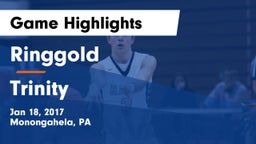 Ringgold  vs Trinity  Game Highlights - Jan 18, 2017