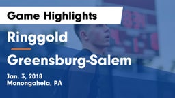 Ringgold  vs Greensburg-Salem  Game Highlights - Jan. 3, 2018