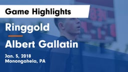 Ringgold  vs Albert Gallatin Game Highlights - Jan. 5, 2018