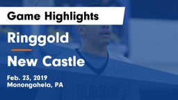 Ringgold  vs New Castle  Game Highlights - Feb. 23, 2019