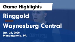 Ringgold  vs Waynesburg Central  Game Highlights - Jan. 24, 2020