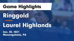 Ringgold  vs Laurel Highlands  Game Highlights - Jan. 30, 2021
