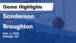 Sanderson  vs Broughton  Game Highlights - Feb. 6, 2018