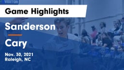 Sanderson  vs Cary  Game Highlights - Nov. 30, 2021