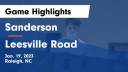 Sanderson  vs Leesville Road  Game Highlights - Jan. 19, 2023