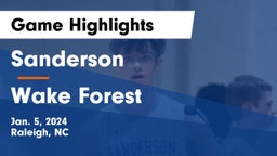 Sanderson  vs Wake Forest  Game Highlights - Jan. 5, 2024