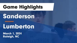 Sanderson  vs Lumberton  Game Highlights - March 1, 2024