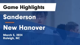 Sanderson  vs New Hanover  Game Highlights - March 5, 2024