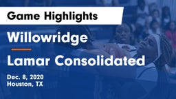 Willowridge  vs Lamar Consolidated Game Highlights - Dec. 8, 2020
