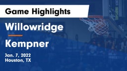 Willowridge  vs Kempner  Game Highlights - Jan. 7, 2022