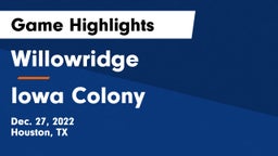 Willowridge  vs Iowa Colony Game Highlights - Dec. 27, 2022