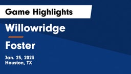 Willowridge  vs Foster Game Highlights - Jan. 25, 2023