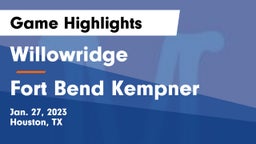 Willowridge  vs Fort Bend Kempner Game Highlights - Jan. 27, 2023