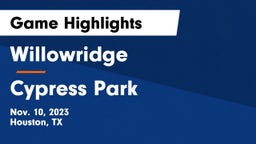 Willowridge  vs Cypress Park Game Highlights - Nov. 10, 2023