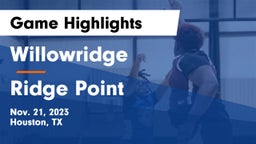 Willowridge  vs Ridge Point  Game Highlights - Nov. 21, 2023