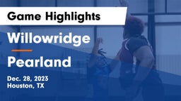 Willowridge  vs Pearland  Game Highlights - Dec. 28, 2023