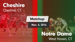 Matchup: Cheshire  vs. Notre Dame  2016