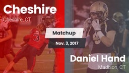 Matchup: Cheshire  vs. Daniel Hand  2017
