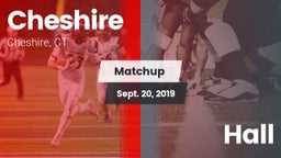 Matchup: Cheshire  vs. Hall 2019