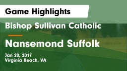 Bishop Sullivan Catholic  vs Nansemond Suffolk Game Highlights - Jan 20, 2017