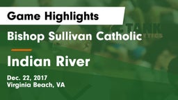 Bishop Sullivan Catholic  vs Indian River Game Highlights - Dec. 22, 2017