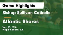 Bishop Sullivan Catholic  vs Atlantic Shores Game Highlights - Jan. 25, 2018