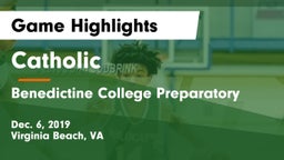 Catholic  vs Benedictine College Preparatory  Game Highlights - Dec. 6, 2019