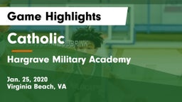 Catholic  vs Hargrave Military Academy  Game Highlights - Jan. 25, 2020