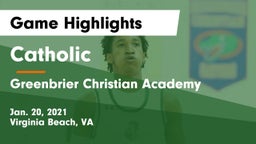 Catholic  vs Greenbrier Christian Academy Game Highlights - Jan. 20, 2021
