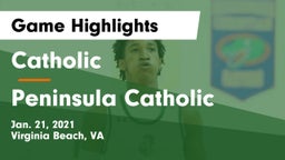 Catholic  vs Peninsula Catholic  Game Highlights - Jan. 21, 2021