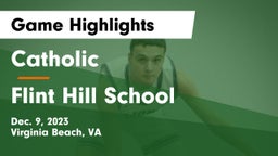 Catholic  vs Flint Hill School Game Highlights - Dec. 9, 2023