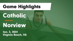 Catholic  vs Norview  Game Highlights - Jan. 3, 2024