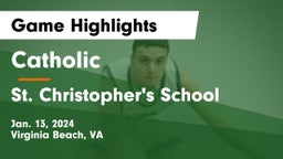 Catholic  vs St. Christopher's School Game Highlights - Jan. 13, 2024
