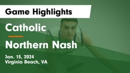Catholic  vs Northern Nash  Game Highlights - Jan. 15, 2024