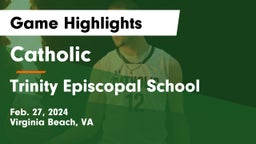 Catholic  vs Trinity Episcopal School Game Highlights - Feb. 27, 2024