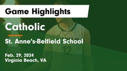 Catholic  vs St. Anne's-Belfield School Game Highlights - Feb. 29, 2024