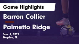 Barron Collier  vs Palmetto Ridge  Game Highlights - Jan. 4, 2022