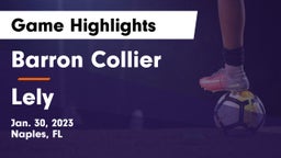 Barron Collier  vs Lely  Game Highlights - Jan. 30, 2023
