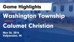 Washington Township  vs Calumet Christian Game Highlights - Nov 26, 2016