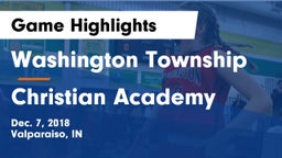 Washington Township  vs Christian Academy  Game Highlights - Dec. 7, 2018