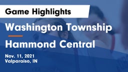 Washington Township  vs Hammond Central  Game Highlights - Nov. 11, 2021