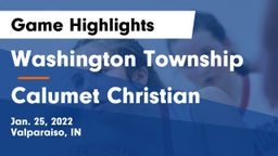 Washington Township  vs Calumet Christian  Game Highlights - Jan. 25, 2022