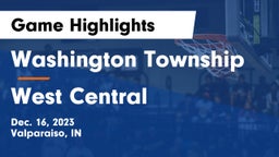 Washington Township  vs West Central  Game Highlights - Dec. 16, 2023
