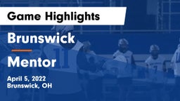Brunswick  vs Mentor  Game Highlights - April 5, 2022