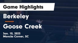 Berkeley  vs Goose Creek  Game Highlights - Jan. 10, 2023