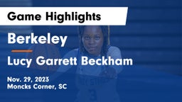 Berkeley  vs Lucy Garrett Beckham  Game Highlights - Nov. 29, 2023