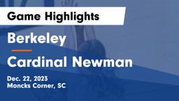 Berkeley  vs Cardinal Newman  Game Highlights - Dec. 22, 2023