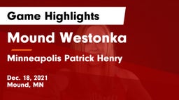 Mound Westonka  vs Minneapolis Patrick Henry  Game Highlights - Dec. 18, 2021
